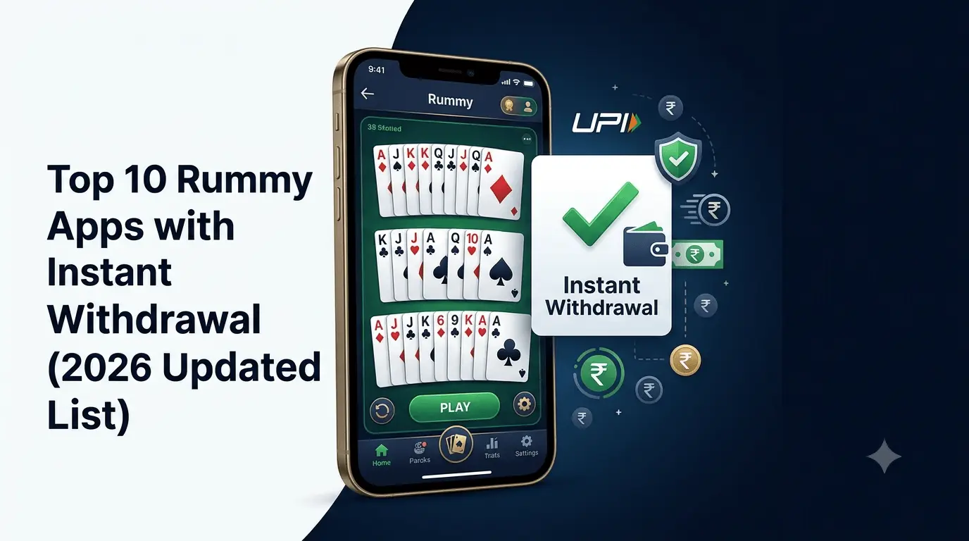 Top 10 Rummy Apps with Instant Withdrawal (2026 Updated List)